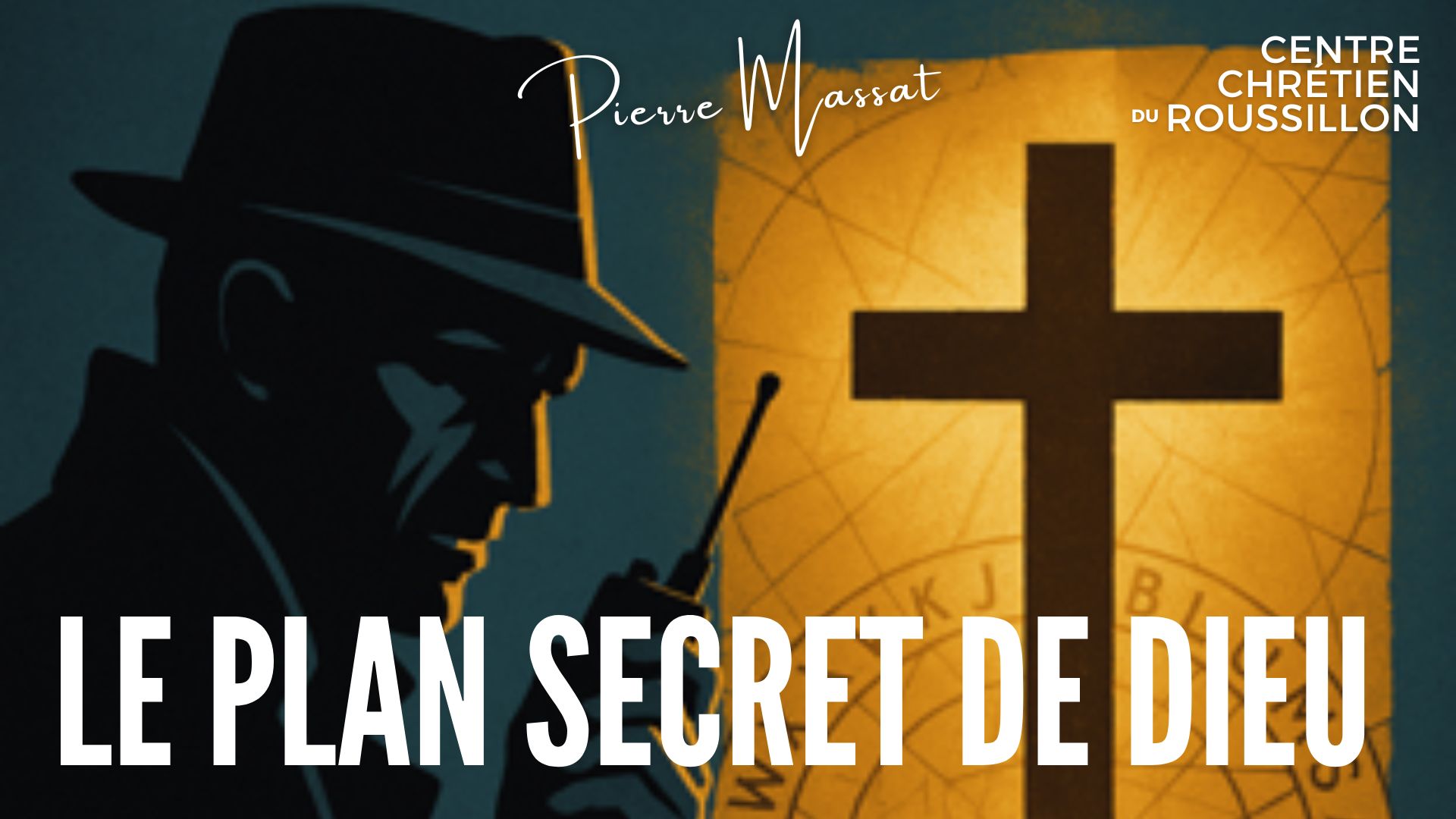 Le plan secret de Dieu
