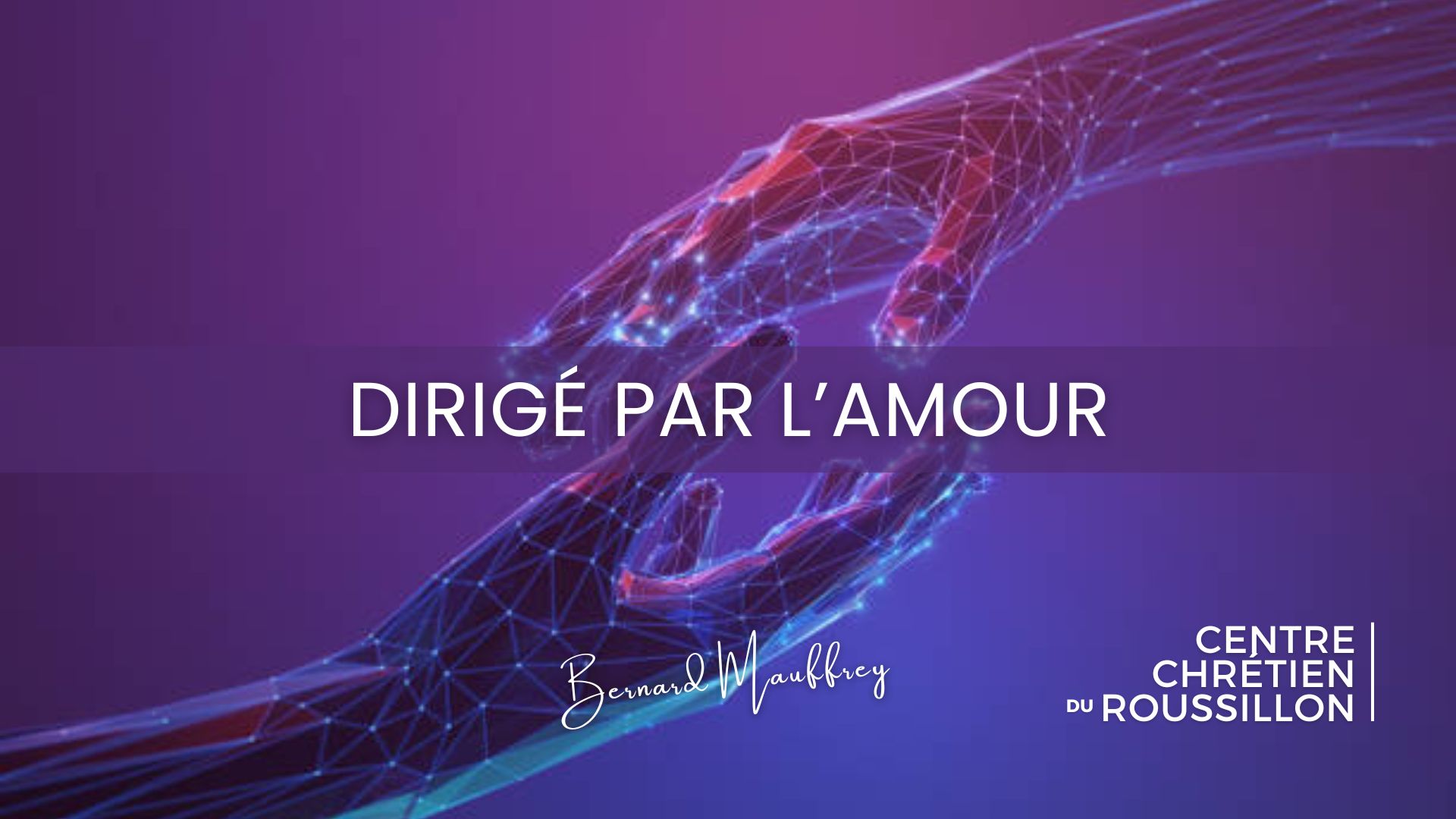 Dirigé par l’amour