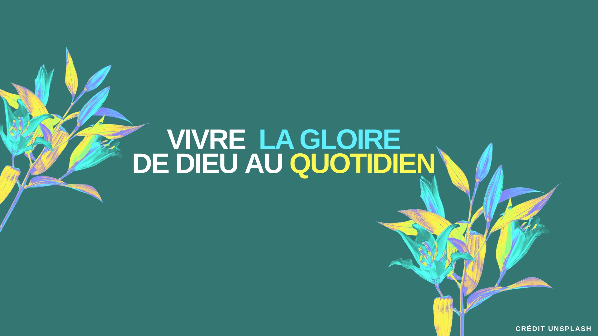 Vivre la gloire de Dieu au quotidien Eglise Perpignan Centre Chrétien du Roussillon